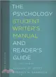 The Psychology Student Writer's Manual and Reader's Guide