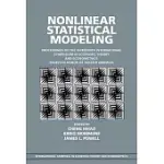 NONLINEAR STATISTICAL MODELING: PROCEEDINGS OF THE THIRTEENTH INTERNATIONAL SYMPOSIUM IN ECONOMIC THEORY AND ECONOMETRICS : ESSA