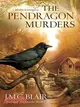 The Pendragon Murders ─ A Merlin Investigation