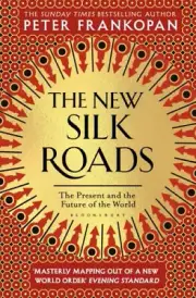 The New Silk Roads: The Present and Future of the World [Paperback, 368 pages]