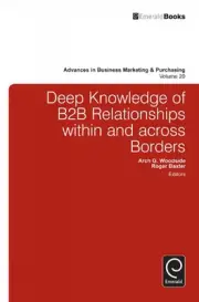Deep Knowledge of B2B Relationships Within and Across Borders by Arch G. Woodsid