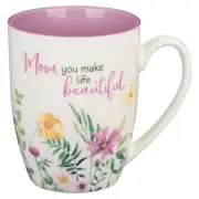 Mug-Mom You Make Life Beautiful-Floral Garden (MUG862)