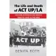 The Life and Death of ACT Up/La: Anti-AIDS Activism in Los Angeles from the 1980s to the 2000s