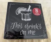 THIS DRINK’S ON ME COASTERs set Of 8, NEW