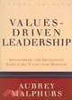 Values-Driven Leadership: Discovering and Developing Your Core Values for Ministry