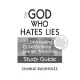 The God Who Hates Lies (Study Guide): Confronting & Rethinking Jewish Tradition Study Guide