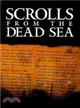 Scrolls from the Dead Sea ― An Exhibition of Scrolls and Archeological Artifacts from the Collections of the Israel Antiquities Authority