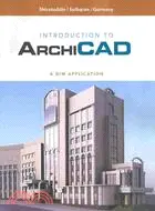 在飛比找三民網路書店優惠-Introduction to ArchiCAD: A Bi