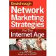 Breakthrough Network Marketing Strategies for the Internet Age
