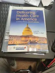 Delivering Health Care in America : A Systems Approach by Douglas A. Singh...
