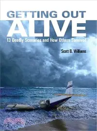 在飛比找三民網路書店優惠-Getting Out Alive ─ 13 Deadly 