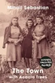 Town With Acacia Trees, Paperback by Sebastian, Mihail; Reigh, Gabi (TRN); Io...