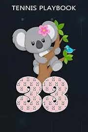 [33 year old Tennis Playbook] Tennis Playbook :Koala Bear 33rd Birthday Girl 33 Year Old Birthday Koalas Bday: Gifts for Boyfriend:Blank Tennis court Diagrams | Tennis Coaching ... to improve Tennis Game Tactics | Tennis field