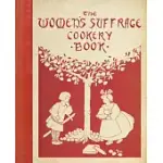 THE WOMEN’’S SUFFRAGE COOKERY BOOK