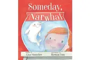 Someday, Narwhal Hyewon Yum Lisa Mantchev Hardcover Book