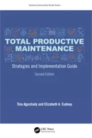 Total Productive Maintenance: Strategies and Implementation Guide (Hardback or C