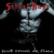 Silent Rage Dont Touch Me There CD