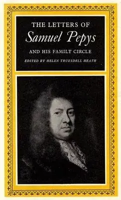 The Letters of Samuel Pepys and His Family Circle