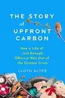 The Story of Upfront Carbon: How a Life Alter, Lloyd Paperback
