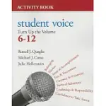 STUDENT VOICE: TURN UP THE VOLUME 6-12 ACTIVITY BOOK