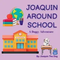 在飛比找博客來優惠-Joaquin Around School: A Doggy