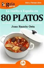 Gu�aBurros La vuelta a Espa�a en 80 platos: Las mejores recetas de la cocina esp