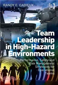 在飛比找三民網路書店優惠-Team Leadership in High-hazard