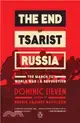 The End of Tsarist Russia: The March to World War I and Revolution