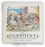 The Highpoints The Tallest Point in Each State