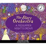 THE STORY ORCHESTRA: A MIDSUMMER NIGHT’S DREAM