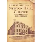 A SHORT HISTORY OF NEWTON HALL, CHESTER