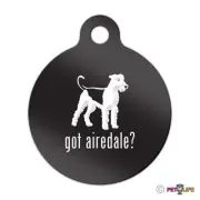 Got Airedale Engraved Keychain / Round Tag with Tab terrier Many Colors