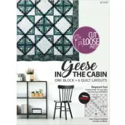 Cut Loose Press Geese in the Cabin Quilt Pattern Book