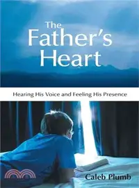 在飛比找三民網路書店優惠-The Father Heart ─ Hearing Hi