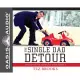 The Single Dad Detour: Directions for Fathering After Divorce