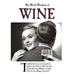 THE WIT & WISDOM OF WINE