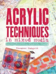 Acrylic Techniques in Mixed Media: Layer, Scribble, Stencil, Stamp [Paperback] P