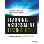 LEARNING ASSESSMENT TECHNIQUES: A HANDBOOK FOR COLLEGE FACULTY