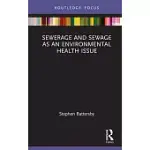 SEWERAGE AND SEWAGE AS AN ENVIRONMENTAL HEALTH ISSUE