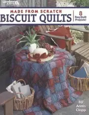 Made from Scratch Biscuit Quilts by Annis Clapp (English) Paperback Book
