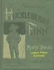 Adventures Of Huckleberry Finn: Low Tide Press Large Print by Mark Twain (Englis