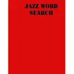 JAZZ WORD SEARCH: LARGE PRINT PUZZLE BOOK FOR TEENS .8,5X11, MATTE COVER, 55 MUSIC ACTIVITY PUZZLE BOOK WITH SOLUTION