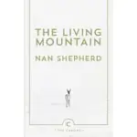 THE LIVING MOUNTAIN: A CELEBRATION OF THE CAIRNGORM MOUNTAINS OF SCOTLAND