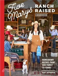 在飛比找三民網路書店優惠-Five Marys Ranch Raised Cookbo