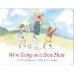 WE’RE GOING ON A BEAR HUNT