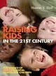 RAISING KIDS IN THE 21ST CENTURY - SEVEN MEASURES FOR HEALTHY OUTCOMES