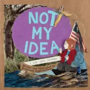 Not My Idea by Higginbotham, Anastasia - Brand New, Free Shipping 1948340003