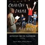 CREATIVE DRAMA AND MUSIC METHODS: ACTIVITIES FOR THE CLASSROOM