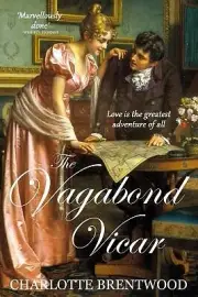 The Vagabond Vicar A Regency Romance Charlotte Brentwood Paperback