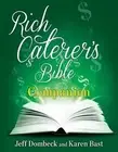 The Rich Caterer's Bible Companion by Jeff Dombeck (English) Paperback Book